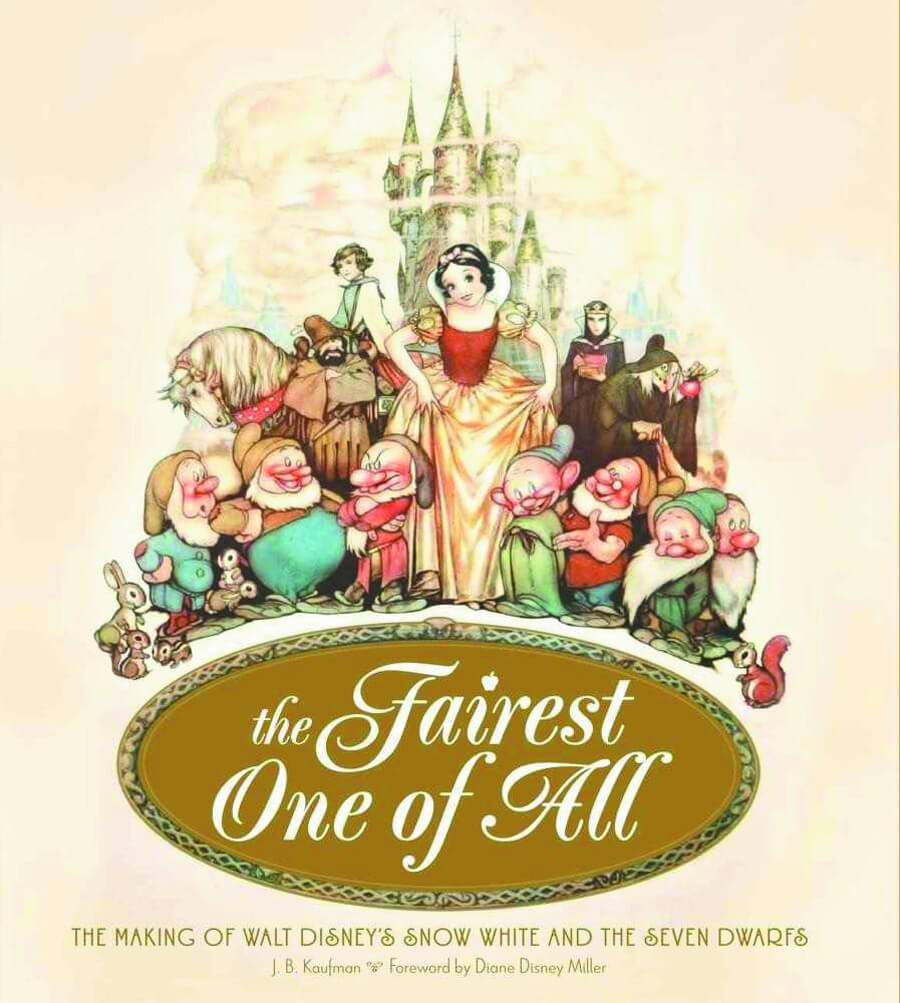 Book cover for 'The Fairiest One of All: The Making of Walt Disney's Snow White and the Seven Dwarfs' featuring an illustrated scene of Snow White with the seven dwarfs, a castle in the background, and the title in a large gold oval at the bottom.