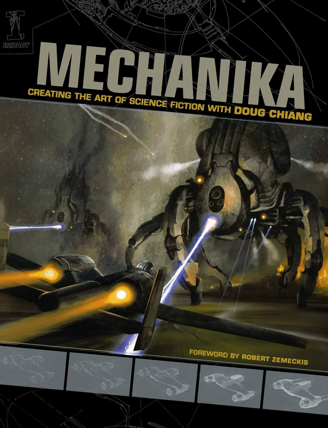 Mechanika: Creating the Art of Science Fiction with Doug Chiang (IMPACT Books)