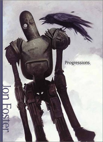 Progressions The Art of Jon Foster Hardcover art book cover featuring robot and raven fantasy illustration