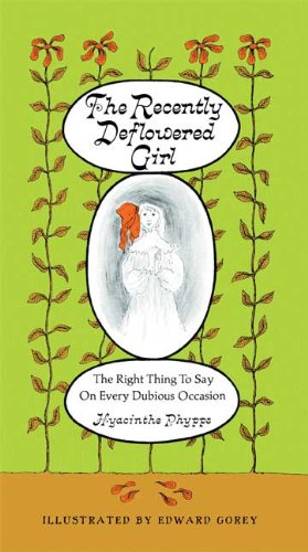 RECENTLY DEFLOWERED GIRL EDWARD GOREY HC