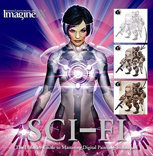 SCI FI ART ULTIMATE GUIDE TO MASTERING DIGITAL PAINTING SC