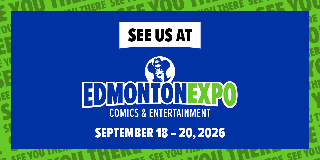 Official promotional banner graphic reading See Us At Edmonton Expo Comics and Entertainment, September 18-20, 2026.
