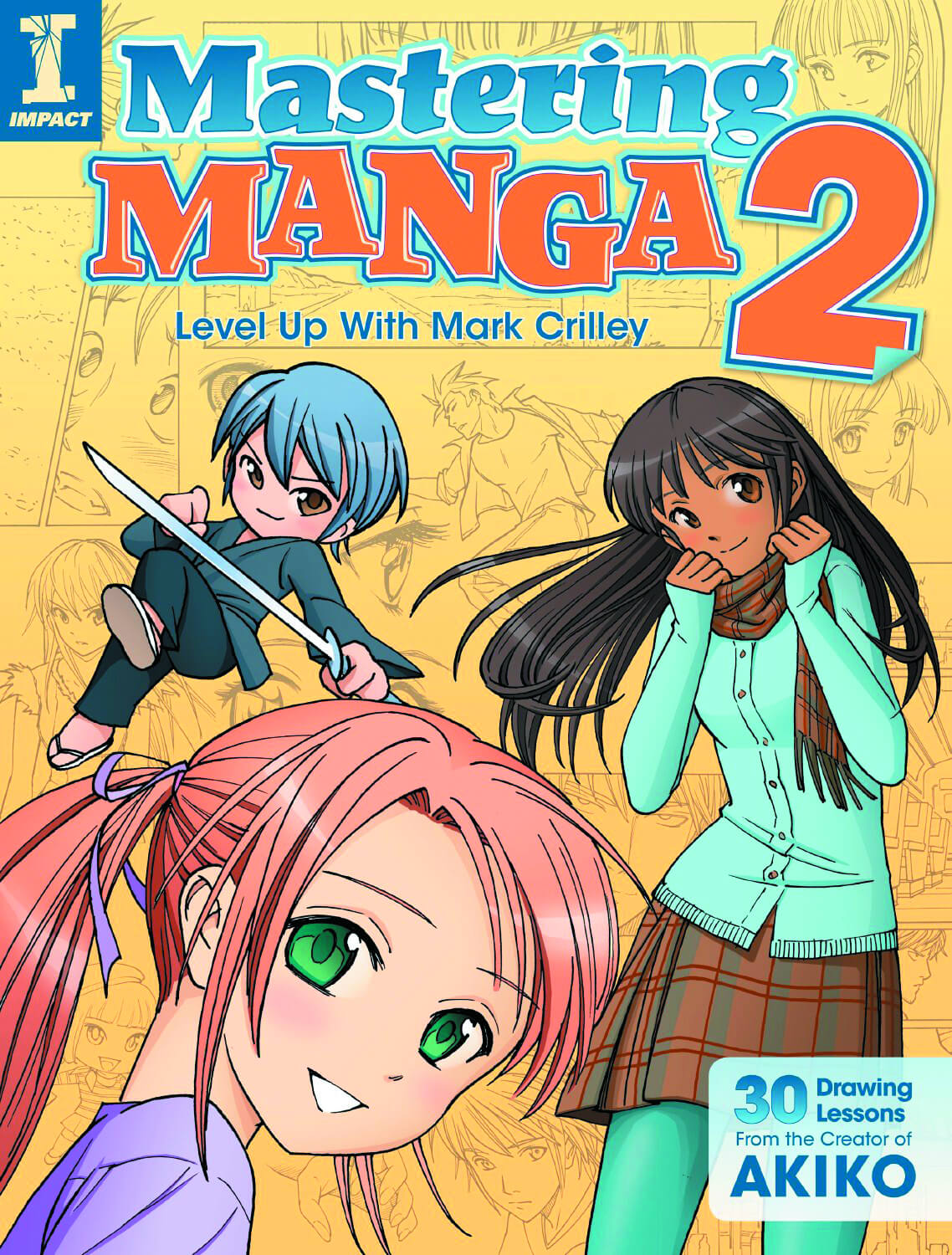 Front cover of the book 'Mastering Manga 2' by Mark Crilley, published by Impact. The cover features colorful anime-style illustrations of three characters against a yellow background with faint manga sketches.