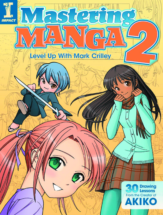 Front cover of the book 'Mastering Manga 2' by Mark Crilley, published by Impact. The cover features colorful anime-style illustrations of three characters against a yellow background with faint manga sketches.