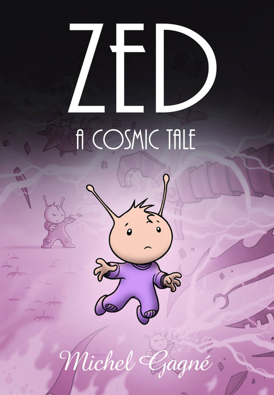 Book cover for 'Zed: A Cosmic Tale' by Michel Gagné, featuring a cartoon alien floating in a purple cosmic landscape with the title in large white letters at the top.