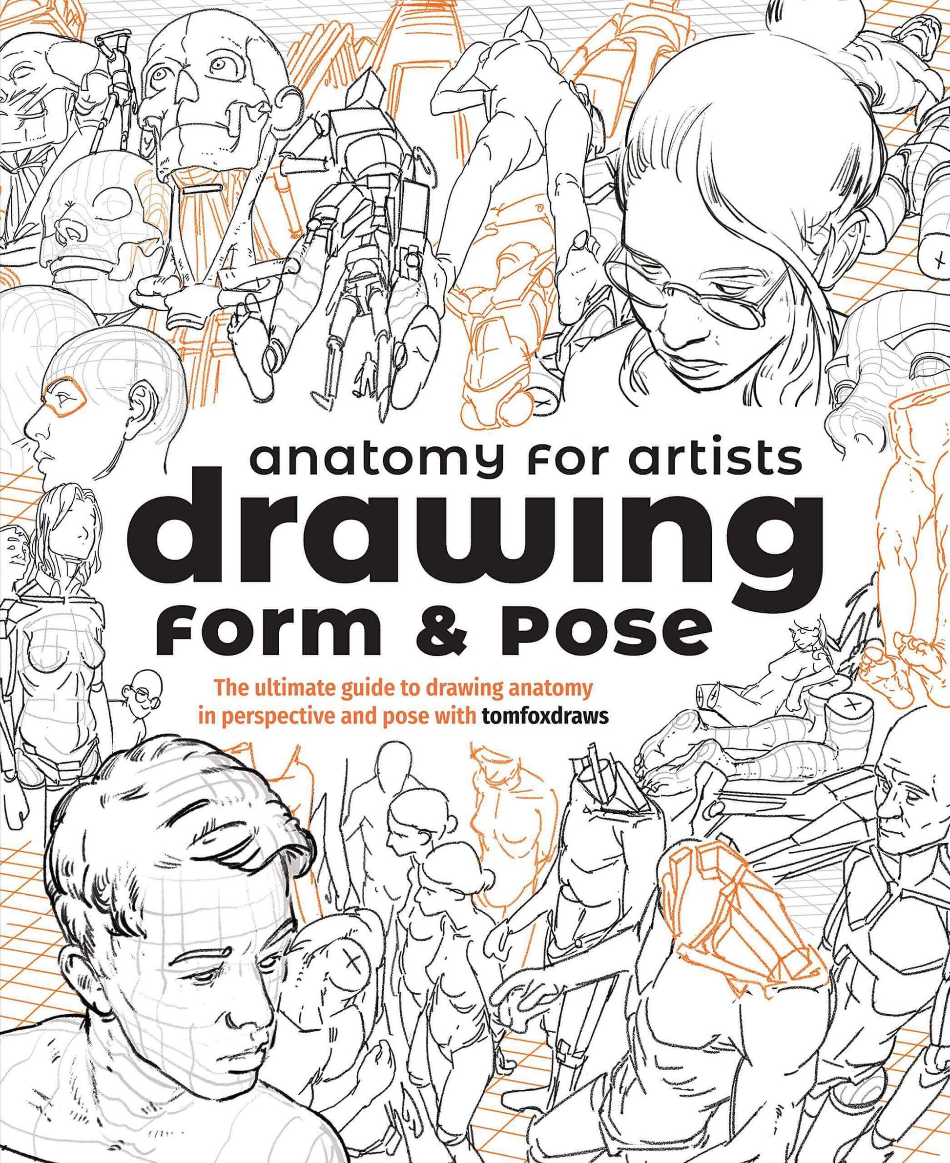 Cover of the book 'Anatomy for artists drawing form and pose' featuring a black and white sketch of various characters in dynamic poses with orange outlines.