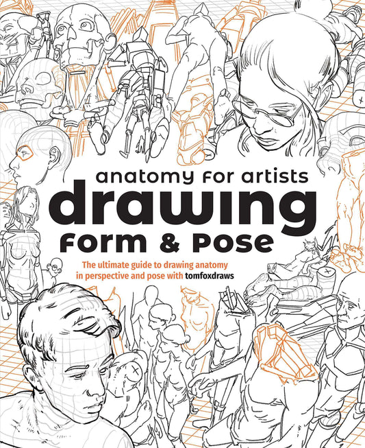 Cover of the book 'Anatomy for artists drawing form and pose' featuring a black and white sketch of various characters in dynamic poses with orange outlines.