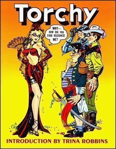 Comic book cover for 'Torchy: Introduction by Trina Robbins' featuring illustrated characters on a yellow-to-orange gradient background. The title 'Torchy' appears at the top in large black letters with a white outline, and the bottom text reads 'INTRODUCTION BY TRINA ROBBINS'.