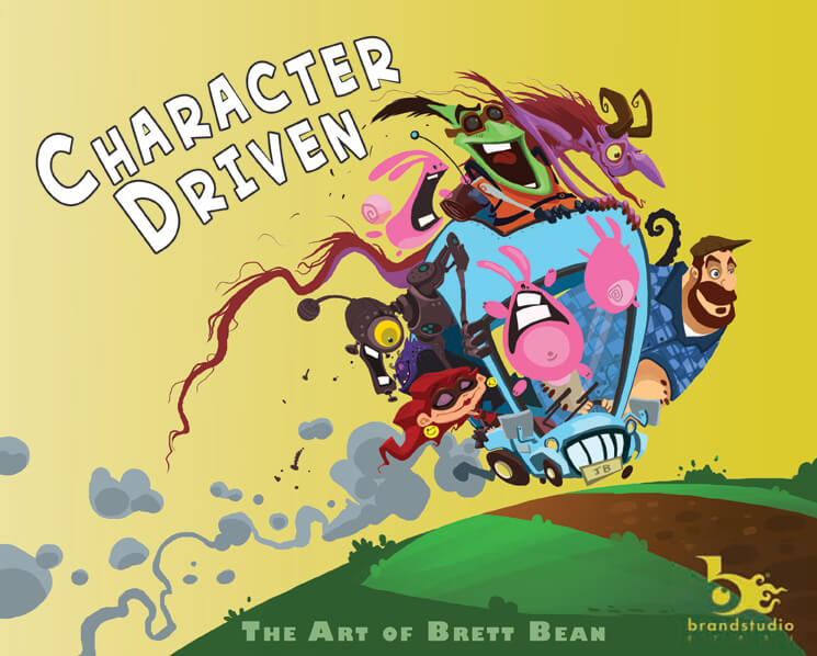 Illustrated cover art for 'Character Driven: The Art of Brett Bean' featuring a chaotic group of cartoon characters riding a blue car against a yellow background, with the 'b brandstudio' logo in the bottom right corner.