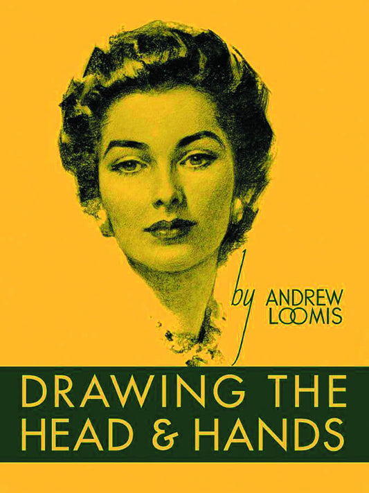 Cover of 'Drawing the Head & Hands' by Andrew Loomis, featuring a portrait of a woman against a yellow background.
