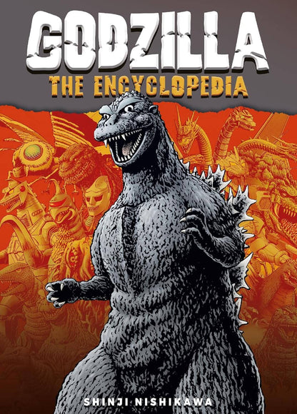 Front cover of the book 'Godzilla: The Encyclopedia' by Shinji Nishikawa, featuring a black-and-white illustration of Godzilla against a fiery orange and red background with smaller monster figures.