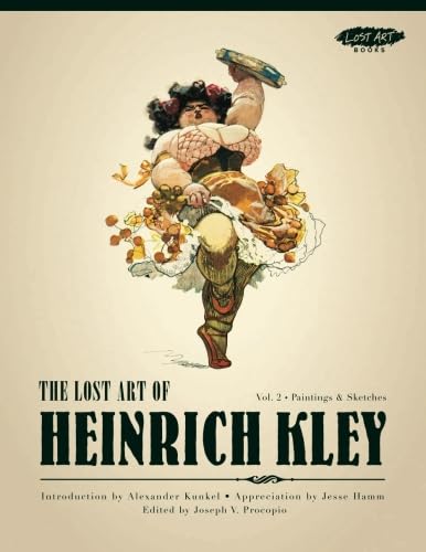 The Lost Art of Heinrich Kley Vol 2: Paintings & Drawings