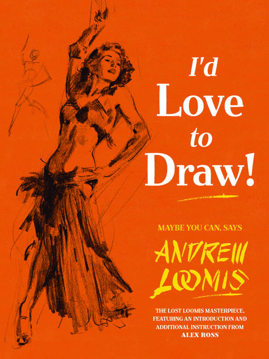 Cover of 'I'd Love to Draw' by Andrew Loomis featuring a drawing of a woman in a flowing dress.