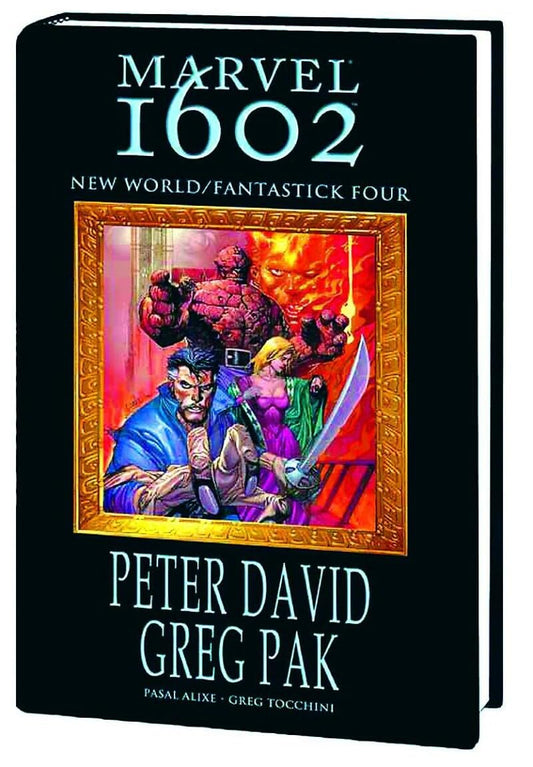 Marvel 1602 New World Fantastick Four Hardcover comic book front cover by Greg Pak Peter David and Greg Tocchini