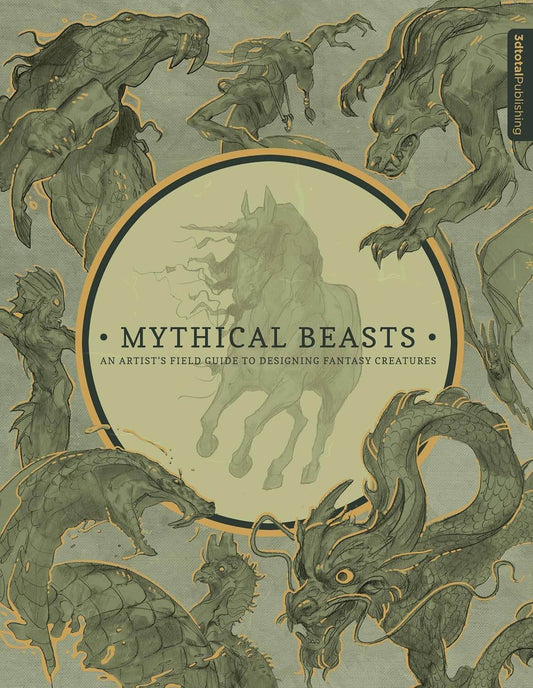 Bêtes mythiques : Guide de l'artiste pour concevoir des créatures fantastiques (relié)