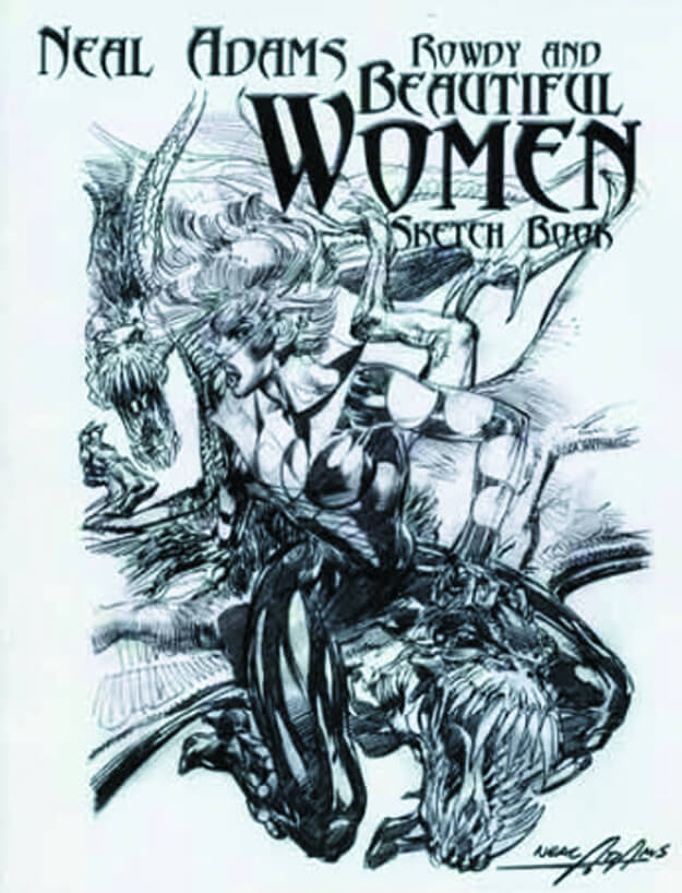 Front cover of the sketch book 'Neal Adams: Rowdy and Beautiful Women' featuring a black ink illustration on a white background.