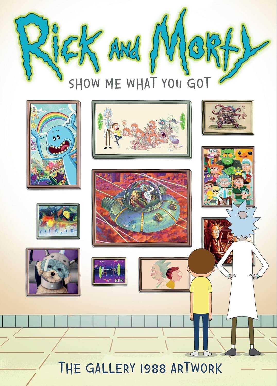 Rick and Morty: Show Me What You Got Hardcover Book