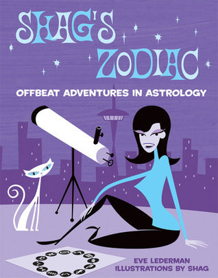 Book cover for 'Shag's Zodiac: Offbeat Adventures in Astrology' by Eve Lederman, illustrations by Shag. The cover features a purple retro-futuristic cityscape background with a stylized woman in a light blue top and black pants sitting beside a white telescope and a white cat.