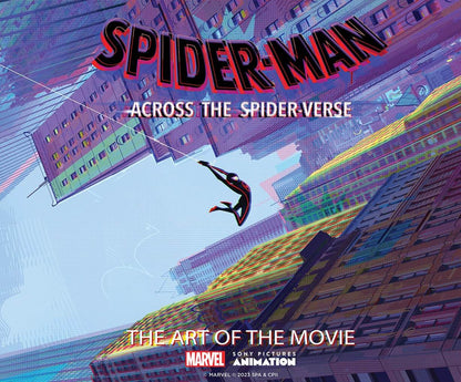 Cover of the book 'Spider-Man Across the Spider-Verse: The Art of the Movie' featuring an illustration of the character Spider-Man flying above a cityscape with a vibrant, colorful background.