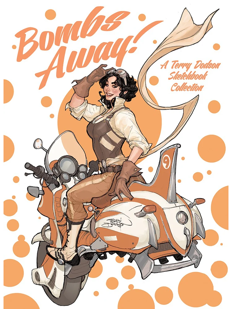 Illustrated cover art for 'Bombs Away! A Terry Dodson Sketchbook Collection' showing a woman riding a retro orange and white motorcycle against a white background with orange polka dots and a large orange circle.