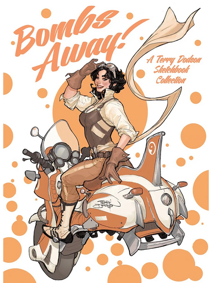 Illustrated cover art for 'Bombs Away! A Terry Dodson Sketchbook Collection' showing a woman riding a retro orange and white motorcycle against a white background with orange polka dots and a large orange circle.