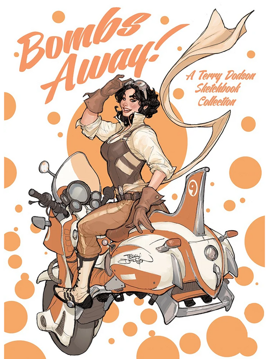 Illustrated cover art for 'Bombs Away! A Terry Dodson Sketchbook Collection' showing a woman riding a retro orange and white motorcycle against a white background with orange polka dots and a large orange circle.