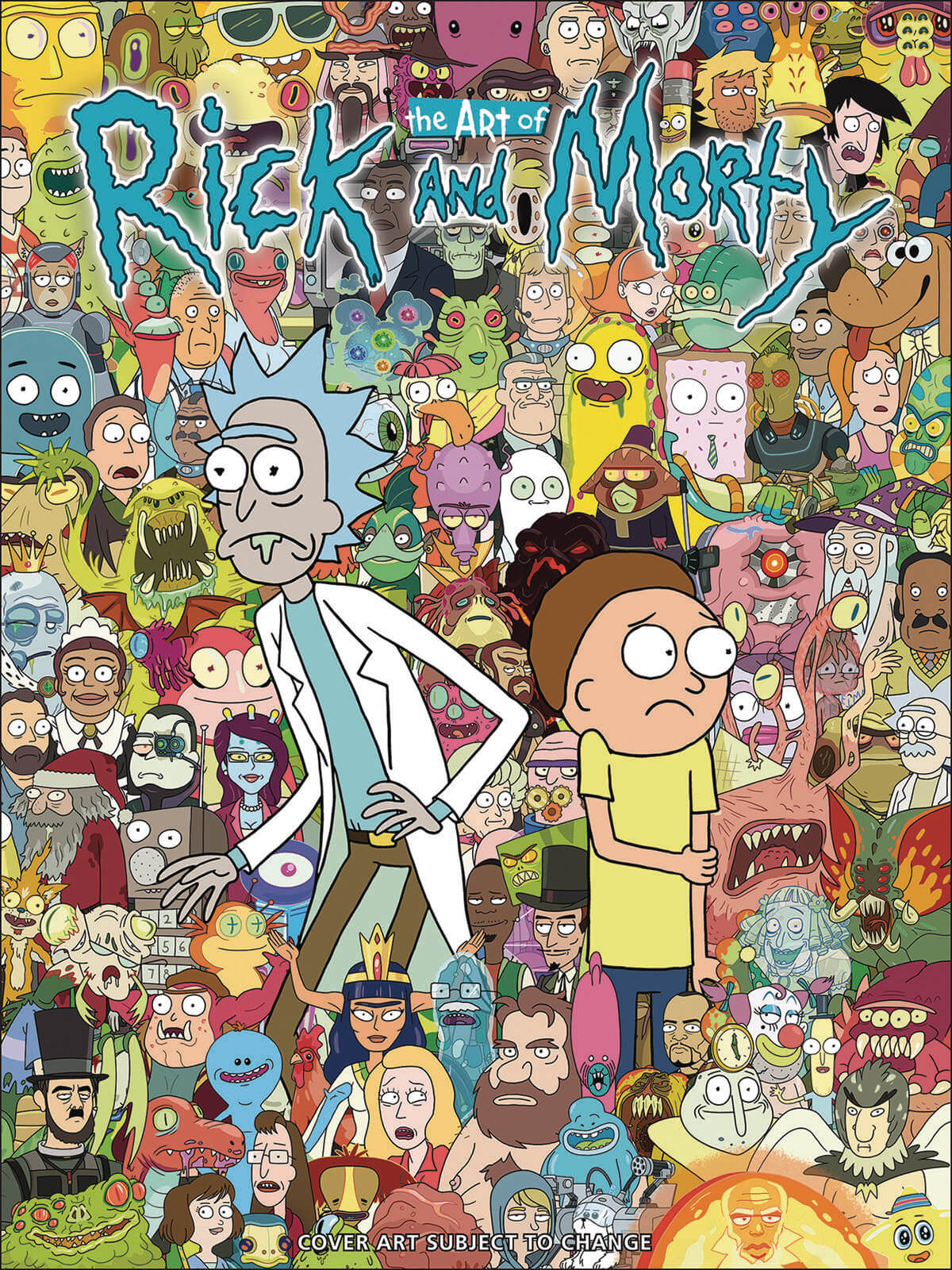 The Art of Rick and Morty cover art featuring a dense collage of illustrated characters and monsters surrounding the main characters Rick and Morty, with the title 'the Art of Rick and Morty' at the top.