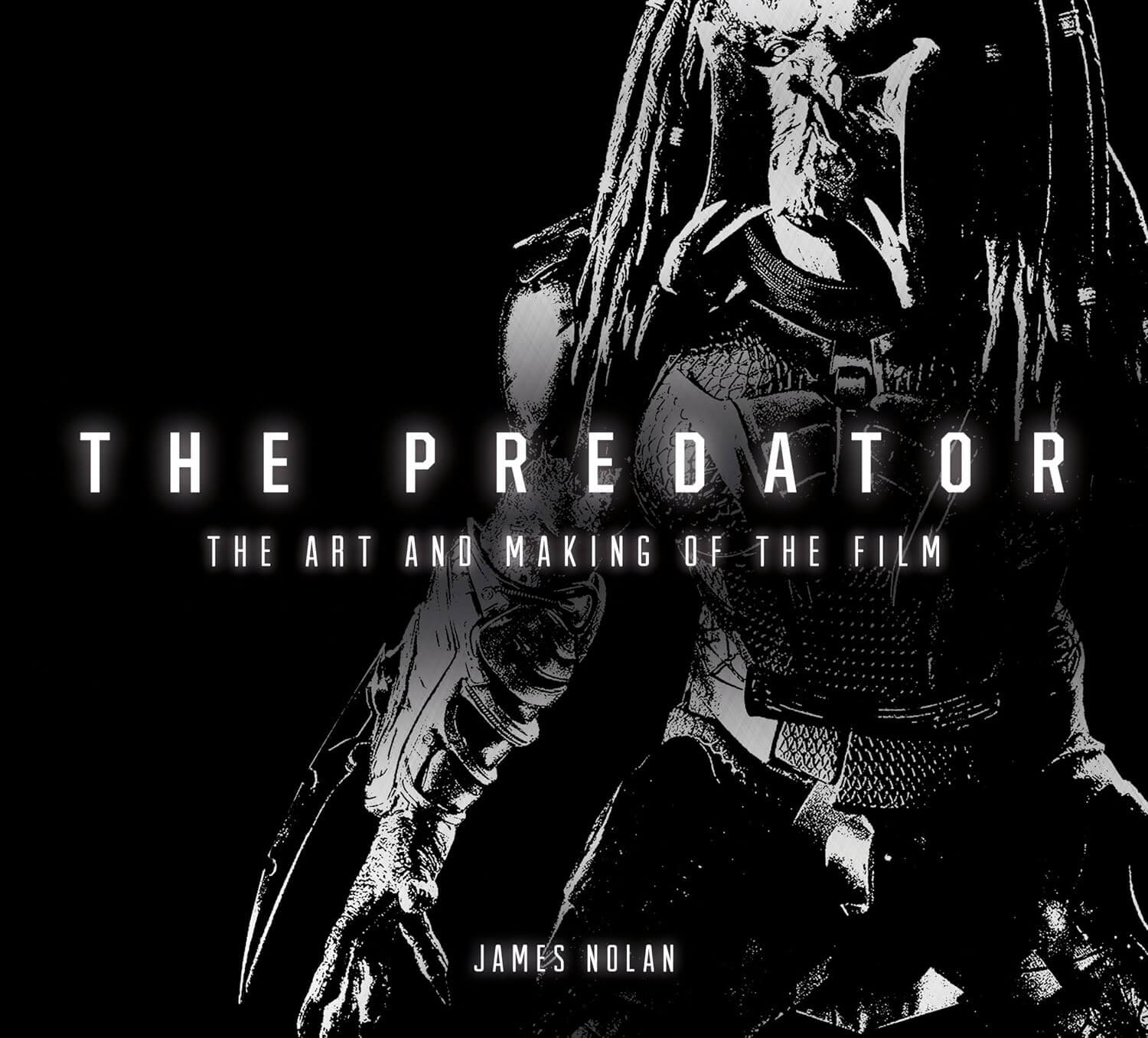 Book cover for 'The Predator: The Art and Making of the Film' by James Nolan, featuring a high-contrast black and white illustration of the Predator character against a solid black background.