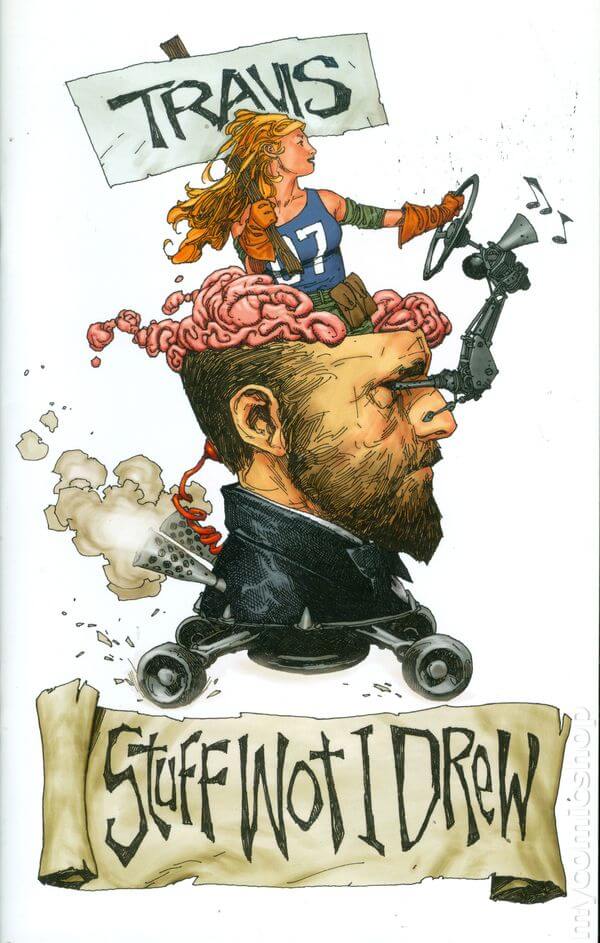 Signed sketchbook sketch by Travis Charest featuring a cartoon illustration with the text 'I STUFF NOT I DREW' on the lower part of the image.