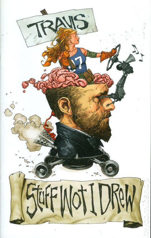 Signed sketchbook sketch by Travis Charest featuring a cartoon illustration with the text 'I STUFF NOT I DREW' on the lower part of the image.
