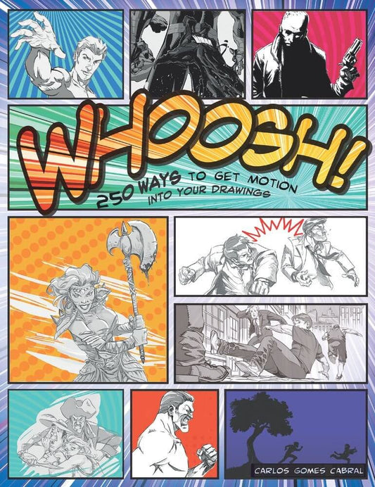 Whoosh! 250 Ways to Get Motion into Your Drawings Paperback