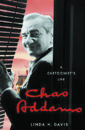CHARLES ADDAMS A CARTOONISTS LIFE HC