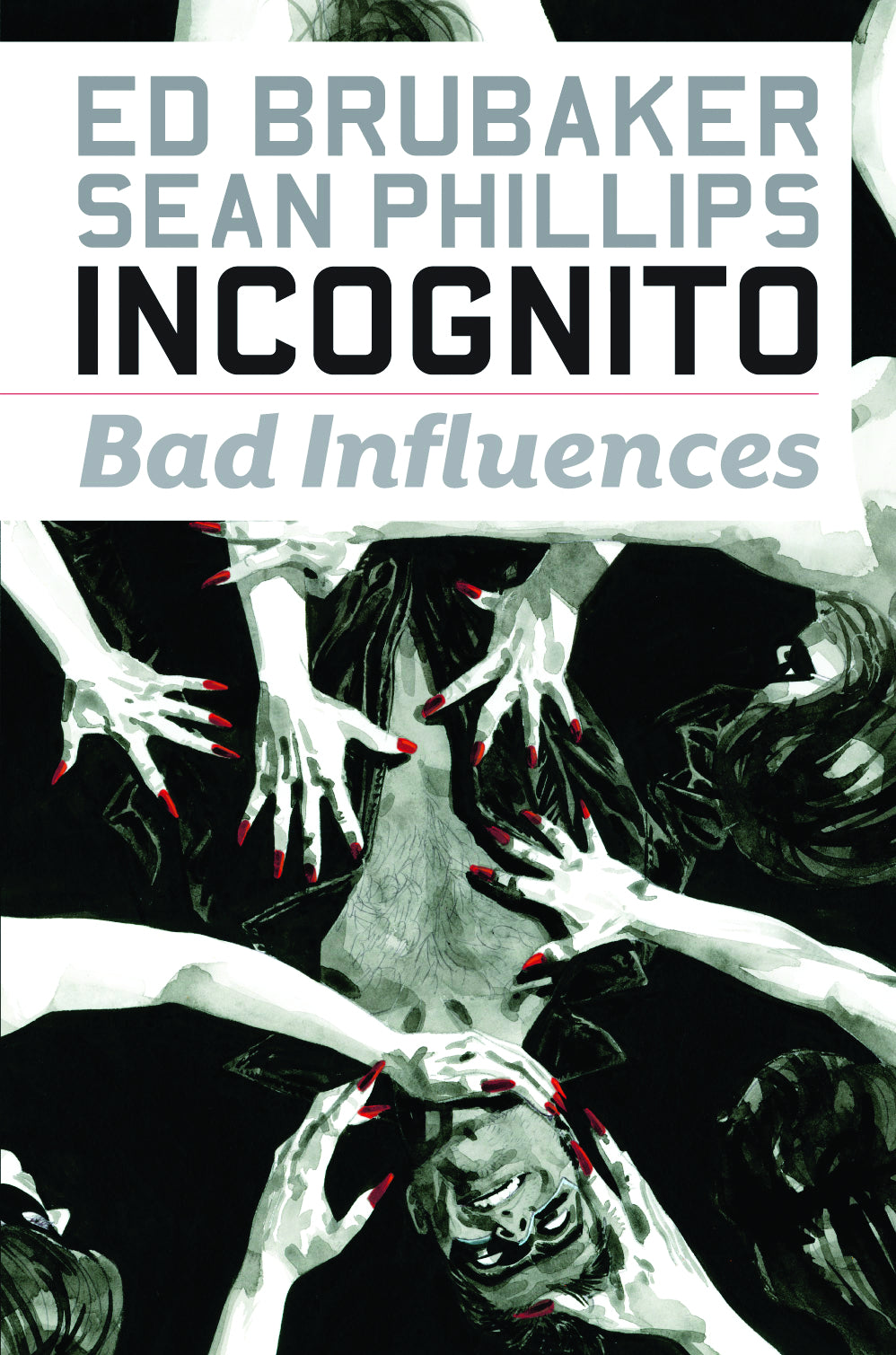 INCOGNITO TP VOL 02 BAD INFLUENCES