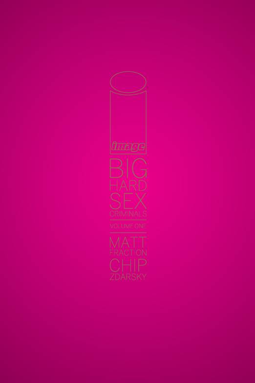 The image features a vibrant pink hardcover edition of the comic book "Sex Criminals" by Matt Fraction and Chip Zdarsky. The cover showcases a bold, simple design with the title and author names prominently displayed in white lettering.
