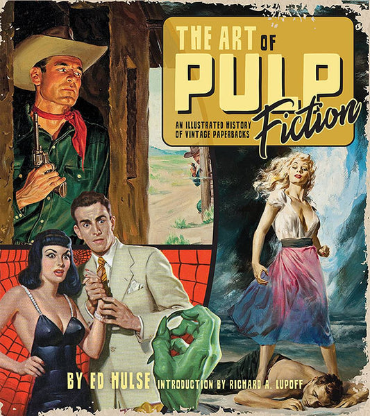 Cover of 'The Art of Pulp Fiction: An Illustrated History of Vintage Paperbacks' featuring illustrated portraits of a man and a woman, with a title text overlay.