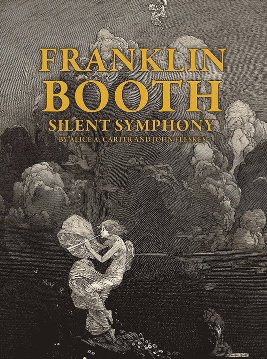 Franklin Booth: Silent Symphony art book cover featuring detailed pen-and-ink illustration work by Alice A. Carter and John Fleskes, available at The Labyrinth Store.