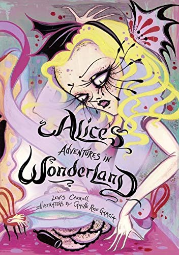ALICES ADVENTURES IN WONDERLAND CAMILLE ROSE GARCIA HC