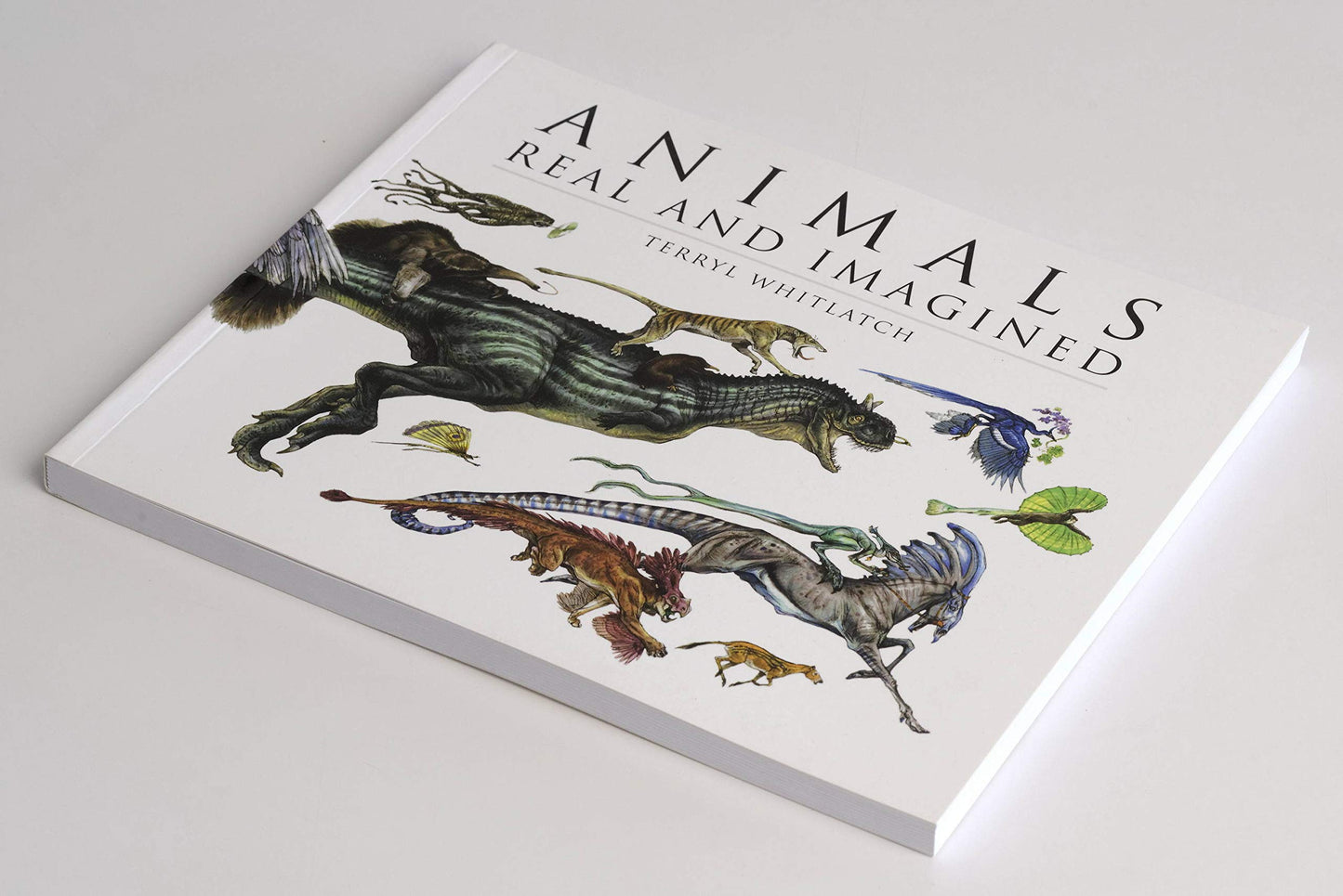 ANIMALS REAL & IMAGINED TERRYL WHITLATCH