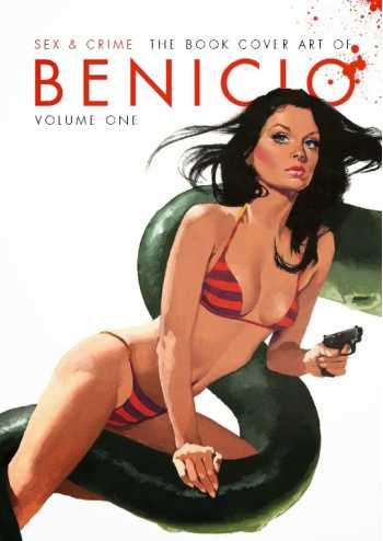 Sex & Crime: Book Cover Art of Benicio, Vol. 1 (Hardcover)