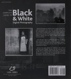 COMPLETE GUIDE TO BLACK & WHITE DIGITAL PHOTOGRAPHY