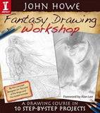 JOHN HOWE FANTASY DRAWING WORKSHOP