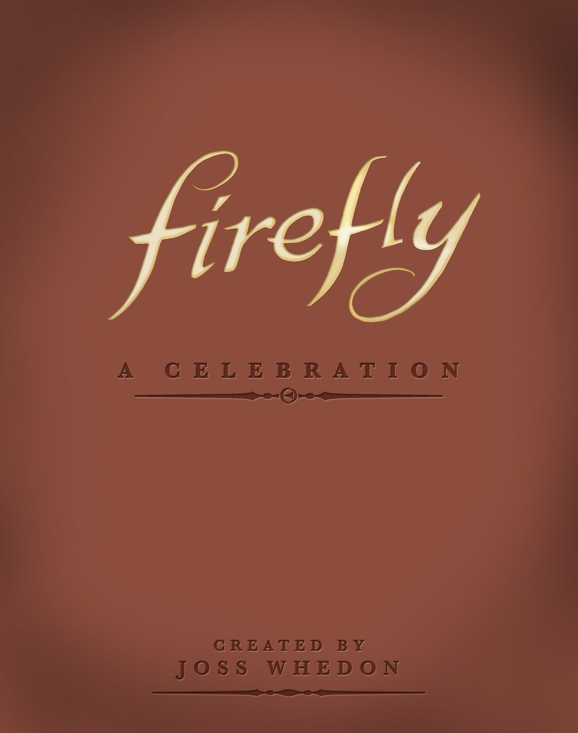 FIREFLY A CELEBRATION ANNIVERSARY ED