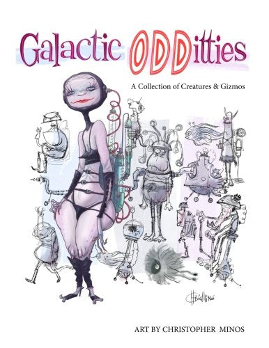 GALACTIC ODDITTIES ART CHRISTOPHER MINOS