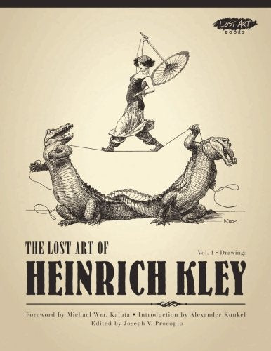 LOST ART OF HEINRICH KLEY VOL 1 (of 2) DRAWINGS