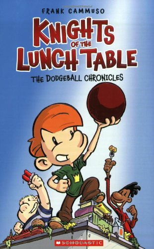 KNIGHTS OF THE LUNCH TABLE GN VOL 01 DODGEBALL CHRONICLES