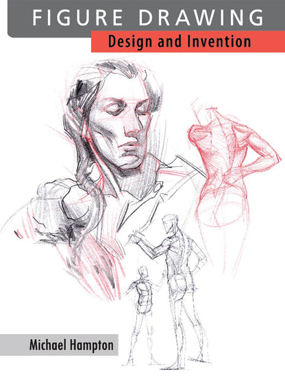 Figure Drawing: Design and Invention by Michael Hampton (Signed Edition)