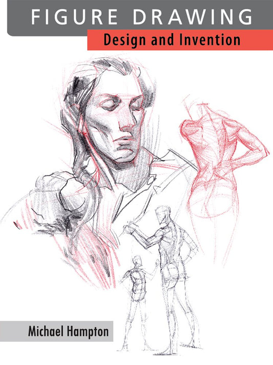 Figure Drawing: Design and Invention by Michael Hampton (Signed Edition)