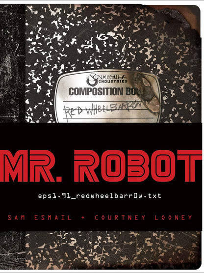 MR. ROBOT: Red Wheelbarrow (Elliot's Journal)