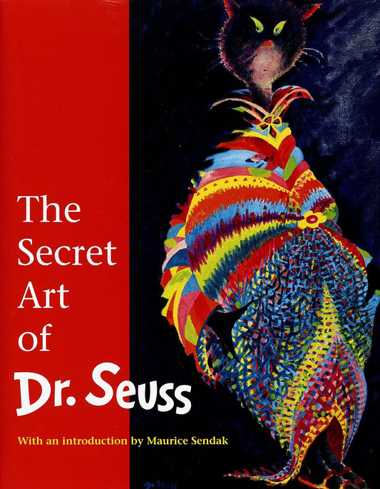 Cover of the book 'The Secret Art of Dr. Seuss' displaying a colorful illustration of an abstract character.