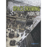 Space Drawing Perspective by Dong Ho Kim: Art Instruction Book